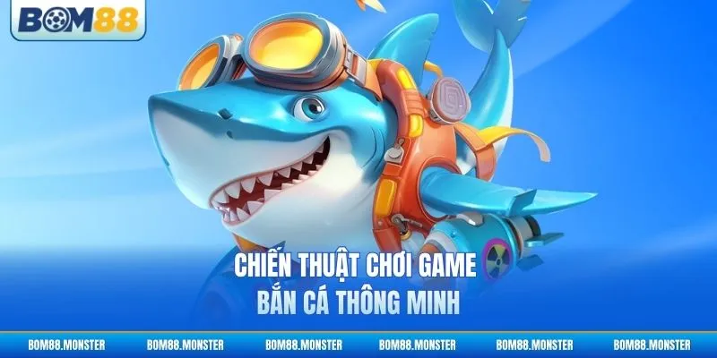 Bắn Cá Rùa Xanh - Bí Kíp Săn Thưởng Khủng 2026 3 Chiến thuật chơi game bắn cá thông minh