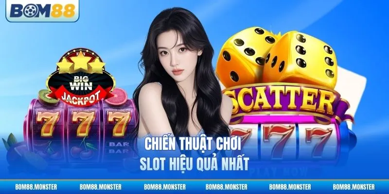 Nổ Hũ 99 - Cách Chơi Và Bí Quyết Trúng Lớn 3 Chiến thuật chơi slot hiệu quả nhất
