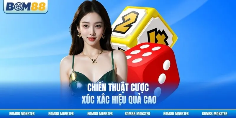 Chiến thuật cược xúc xắc hiệu quả cao