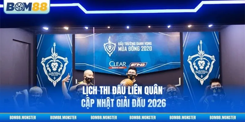 Lịch Thi Đấu Liên Quân - Cập Nhật Giải Đấu 2026 4 Lịch Thi Đấu Liên Quân - Cập Nhật Giải Đấu 2026
