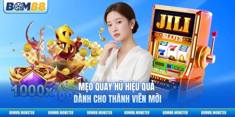 Game Nổ Hũ Uy Tín - Bí Quyết Chọn Sân Chơi Chuẩn 4 Mẹo quay hũ hiệu quả dành cho thành viên mới