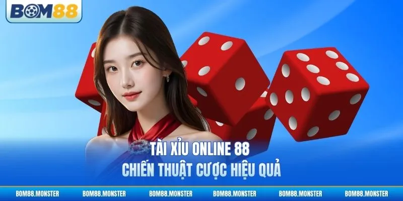 Tài Xỉu Online 88 - Chiến Thuật Cược Hiệu Quả 3 Tài Xỉu Online 88 - Chiến Thuật Cược Hiệu Quả